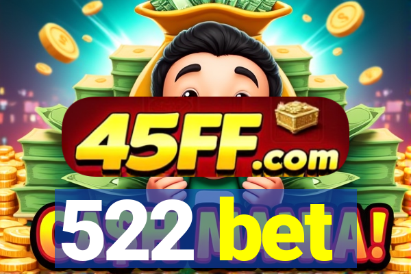 522 bet